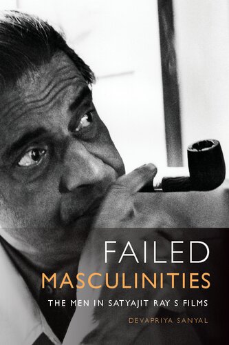 Failed Masculinities: The Men in Satyajit Ray’s Films (PDF/EPUB Version)
