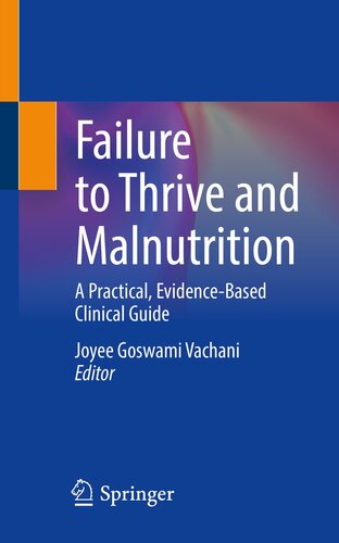 Failure to Thrive and Malnutrition: A Practical, Evidence-Based Clinical Guide (PDF/EPUB Version)
