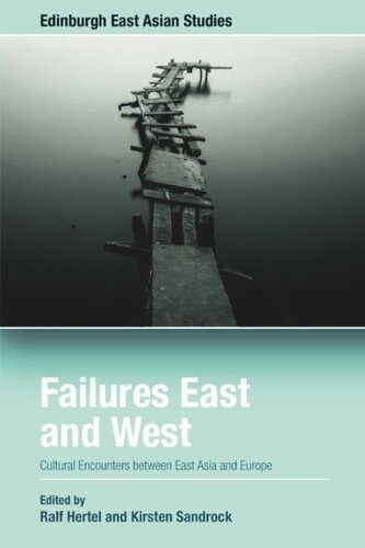 Failures East and West: Cultural Encounters between East Asia and Europe (PDF/EPUB Version)
