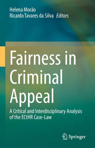 Fairness in Criminal Appeal: A Critical and Interdisciplinary Analysis of the ECtHR Case-Law (PDF/EPUB Version)
