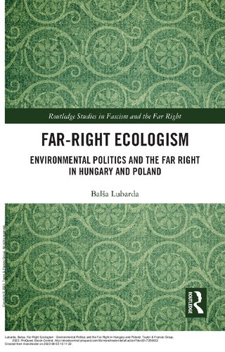 Far-Right Ecologism: Environmental Politics and the Far Right in Hungary and Poland (PDF/EPUB Version)