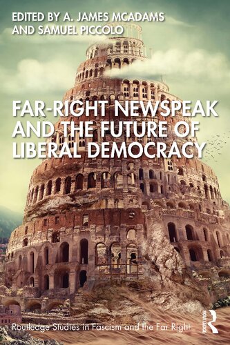 Far-Right Newspeak and the Future of Liberal Democracy (Routledge Studies in Fascism and the Far Right) (PDF/EPUB Version)