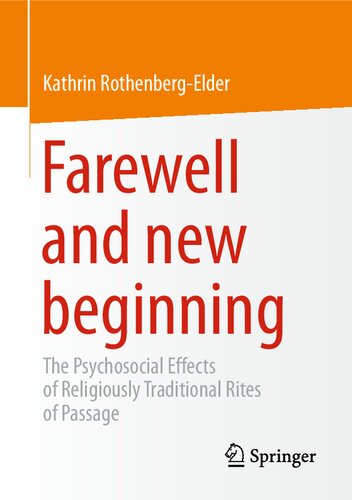 Farewell and new beginning: The Psychosocial Effects of Religiously Traditional Rites of Passage (PDF/EPUB Version)
