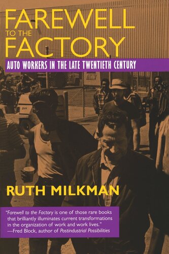 Farewell to the Factory: Auto Workers in the Late Twentieth Century (PDF/EPUB Version)
