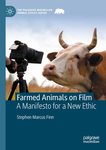Farmed Animals on Film: A Manifesto for a New Ethic (PDF/EPUB Version)

