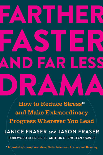 Farther, Faster, and Far Less Drama: How to Reduce Stress and Make Extraordinary Progress Wherever You Lead (PDF/EPUB Version)

