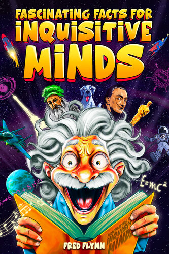 Fascinating Facts for Inquisitive Minds: 1587 Mind-Boggling Facts About Science, History, Pop Culture & Beyond! | Fun & Interesting Trivia Book For Curious People (PDF/EPUB Version)
