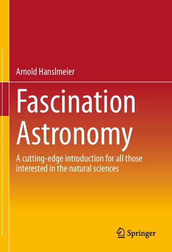Fascination Astronomy: A cutting-edge introduction for all those interested in the natural sciences (PDF/EPUB Version)
