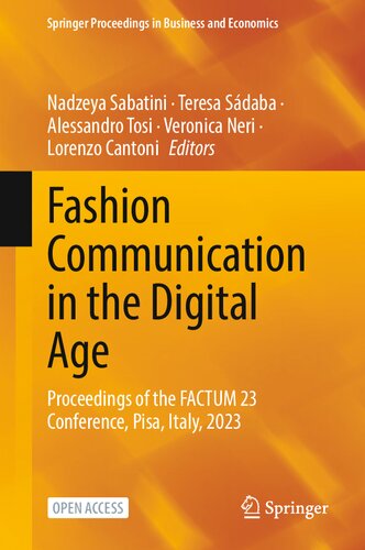 Fashion Communication in the Digital Age: Proceedings of the FACTUM 23 Conference, Pisa, Italy, 2023 (Springer Proceedings in Business and Economics) (PDF/EPUB Version)
