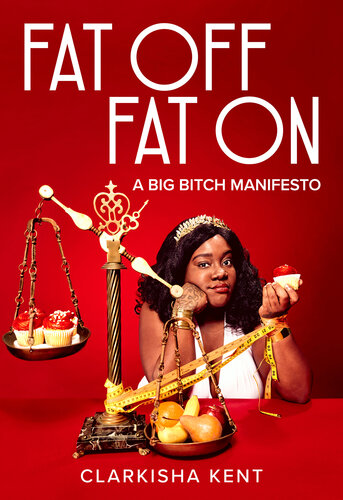 Fat Off, Fat On: A Big Bitch Manifesto (PDF/EPUB Version)
