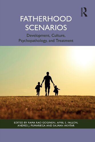 Fatherhood Scenarios: Development, Culture, Psychopathology, and Treatment (PDF/EPUB Version)