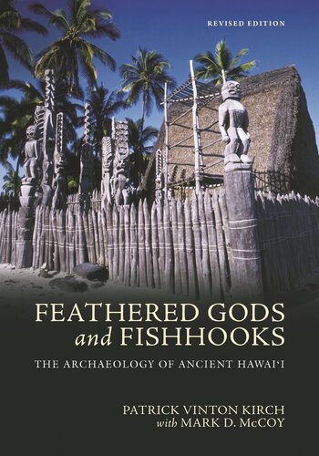 Feathered Gods and Fishhooks: The Archaeology of Ancient Hawai‘i (PDF/EPUB Version)
