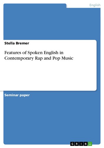Features of Spoken English in Contemporary Rap and Pop Music (PDF/EPUB Version)
