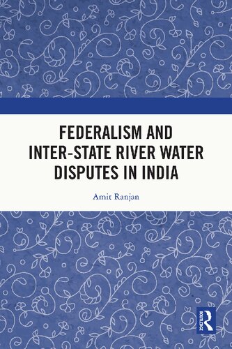 Federalism and Inter-State River Water Disputes in India (PDF/EPUB Version)
