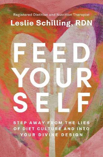 Feed Yourself: Step Away from the Lies of Diet Culture and into Your Divine Design (PDF/EPUB Version)
