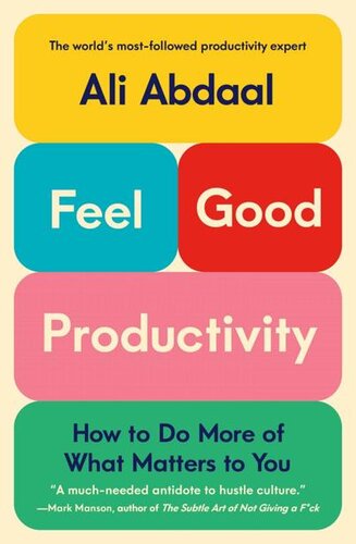 Feel-Good Productivity: How to Do More of What Matters to You (PDF/EPUB Version)
