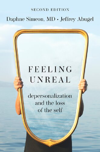 Feeling Unreal: Depersonalization and the Loss of the Self (PDF/EPUB Version)
