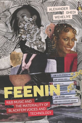 Feenin: R&B Music and the Materiality of BlackFem Voices and Technology (PDF/EPUB Version)
