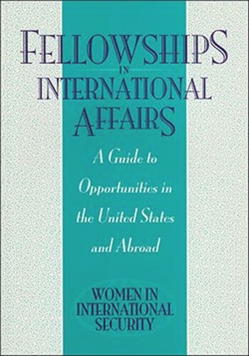Fellowships in International Affairs: A Guide to Opportunities in the United States and Abroad (PDF/EPUB Version)
