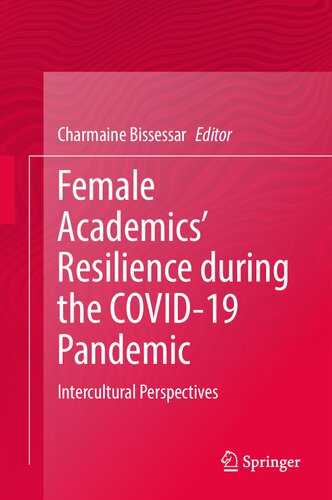 Female Academics’ Resilience during the COVID-19 Pandemic: Intercultural Perspectives (PDF/EPUB Version)
