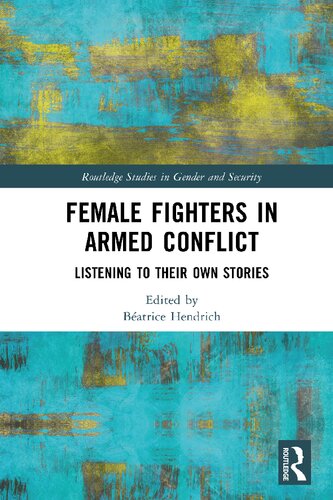 Female Fighters in Armed Conflict: Listening to Their Own Stories (PDF/EPUB Version)
