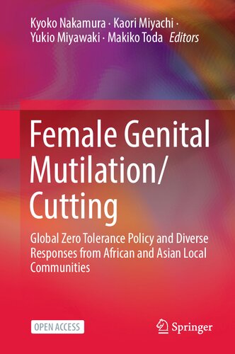 Female Genital Mutilation/Cutting: Global Zero Tolerance Policy and Diverse Responses from African and Asian Local Communities (PDF/EPUB Version)
