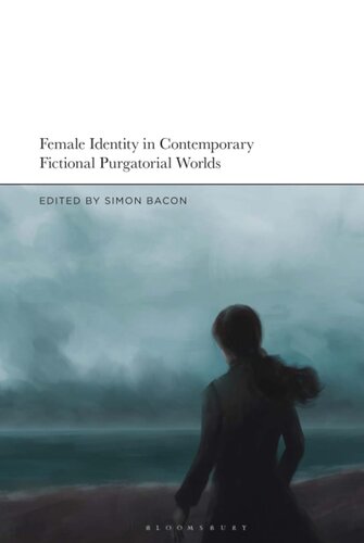 Female Identity in Contemporary Fictional Purgatorial Worlds (PDF/EPUB Version)

