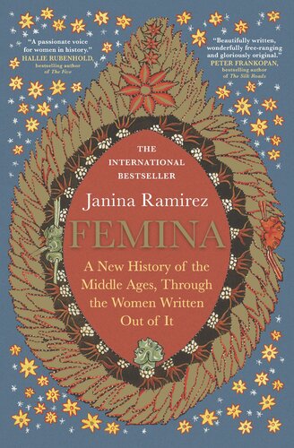 Femina: A New History of the Middle Ages, Through the Women Written Out of It (PDF/EPUB Version)
