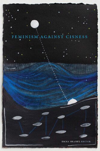 Feminism against Cisness (ASTERISK) (PDF/EPUB Version)