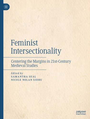 Feminist Intersectionality: Centering the Margins in 21st-Century Medieval Studies (PDF/EPUB Version)
