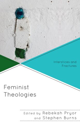 Feminist Theologies: Interstices and Fractures (Decolonizing Theology) (PDF/EPUB Version)
