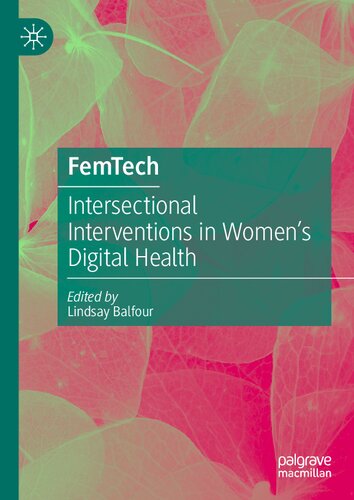 FemTech: Intersectional Interventions in Women’s Digital Health (PDF/EPUB Version)
