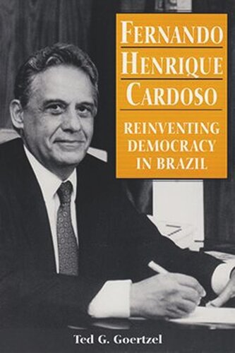 Fernando Henrique Cardoso: Reinventing Democracy in Brazil (PDF/EPUB Version)
