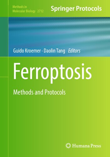 Ferroptosis: Methods and Protocols (Methods in Molecular Biology, 2712) (PDF/EPUB Version)
