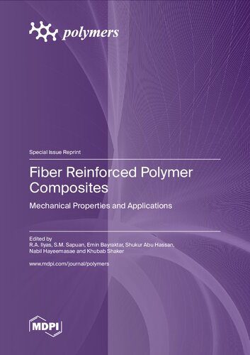 Fiber Reinforced Polymer Composites: Mechanical Properties and Applications (PDF/EPUB Version)
