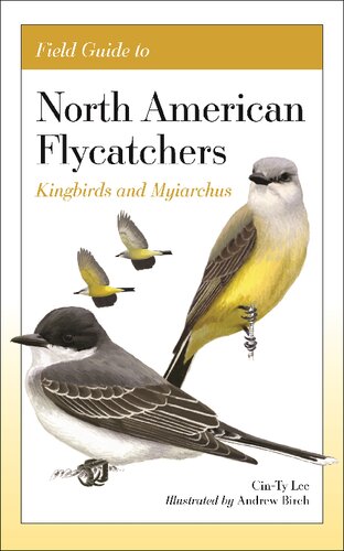 Field Guide to North American Flycatchers: Kingbirds and Myiarchus (PDF/EPUB Version)