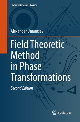 Field Theoretic Method in Phase Transformations (Lecture Notes in Physics, 1016) (PDF/EPUB Version)
