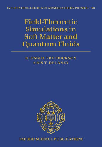 Field Theoretic Simulations in Soft Matter and Quantum Fluids (PDF/EPUB Version)
