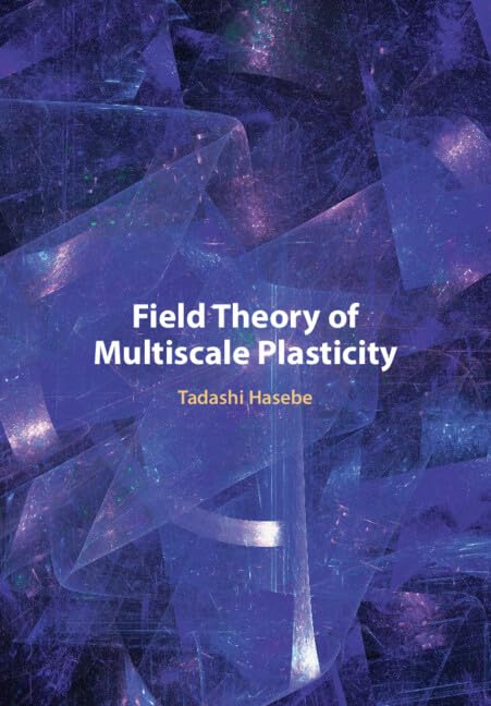 Field Theory of Multiscale Plasticity (PDF/EPUB Version)