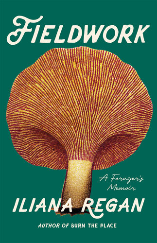 Fieldwork: A Forager's Memoir (PDF/EPUB Version)

