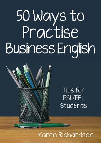 Fifty Ways to Practise Business English: Tips for ESL/EFL Students (PDF/EPUB Version)

