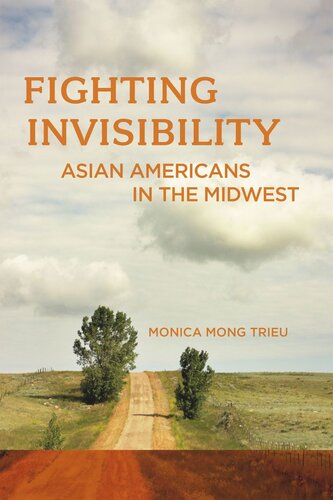 Fighting Invisibility: Asian Americans in the Midwest (PDF/EPUB Version)
