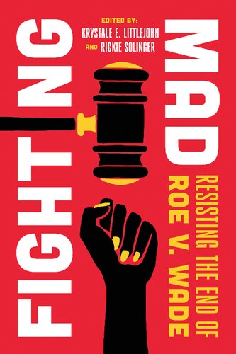 Fighting Mad: Resisting the End of Roe v. Wade (PDF/EPUB Version)