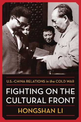 Fighting on the Cultural Front: U.S.-China Relations in the Cold War (A Nancy Bernkopf Tucker and Warren I. Cohen Book on American–East Asian Relations) (PDF/EPUB Version)