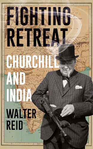 Fighting Retreat: Churchill and India (PDF/EPUB Version)