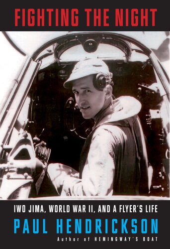 Fighting the Night - Iwo Jima, World War II and a Flyer's Life (PDF/EPUB Version)