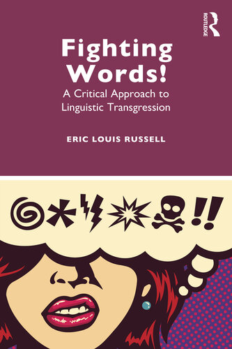 Fighting Words!: A Critical Approach to Linguistic Transgression (PDF/EPUB Version)