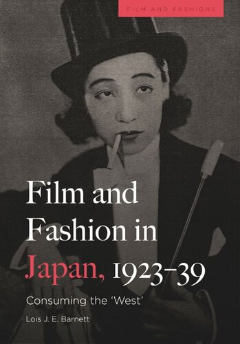 Film and Fashion in Japan, 1923-39: Consuming the 'West' (PDF/EPUB Version)
