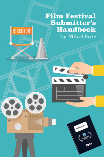 Film Festival Submitters Handbook 2024 (PDF/EPUB Version)