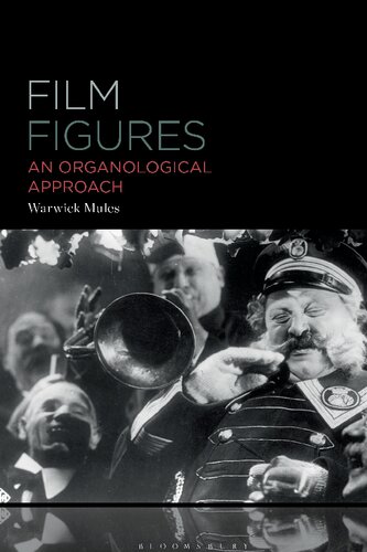 Film Figures: An Organological Approach (PDF/EPUB Version)